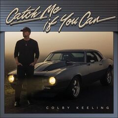 Colby Keeling – Catch Me If You Can (2021) (ALBUM ZIP)