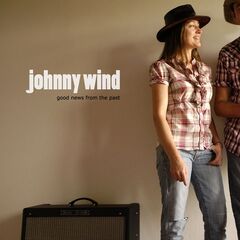 Johnny Wind – Good News From The Past (2021) (ALBUM ZIP)