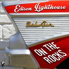 Edison Lighthouse – On The Rocks (2021) (ALBUM ZIP)