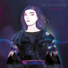 Mesparrow – Monde Sensible (2021) (ALBUM ZIP)
