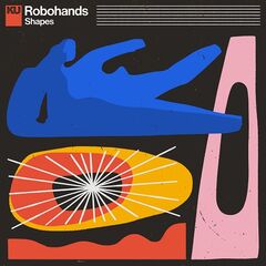 Robohands – Shapes (2021) (ALBUM ZIP)