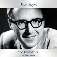 Pete Rugolo &amp; His Orchestra – The Remasters (2021) (ALBUM ZIP)