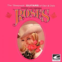 The Sleepwalk Guitars Of Dan And Dale – Country And Western Roses (2021) (ALBUM ZIP)
