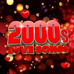 Various Artists – 2000s Love Songs (2021) (ALBUM ZIP)