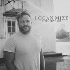 Logan Mize – Still That Kid (2021) (ALBUM ZIP)
