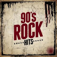 Various Artists – 90’s Rock Hits (2021) (ALBUM ZIP)