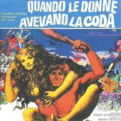 Ennio Morricone – Quando Le Donne Avevano La Coda [Original Motion Picture Soundtrack] (2021) (ALBUM ZIP)