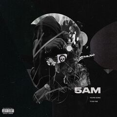 5AM – You’re Going To Be Fine (2021) (ALBUM ZIP)