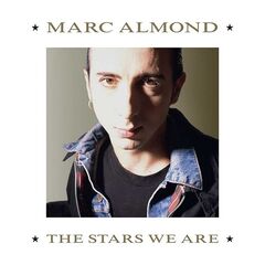 Marc Almond – The Stars We Are [Expanded Edition] (2021) (ALBUM ZIP)