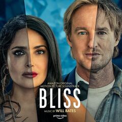 Will Bates – Bliss [Amazon Original Motion Picture Soundtrack] (2021) (ALBUM ZIP)
