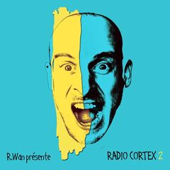 R.Wan – Radio Cortex 2 (2021) (ALBUM ZIP)
