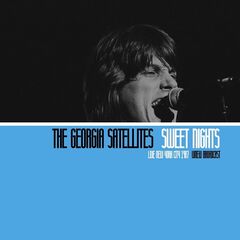 The Georgia Satellites – Sweet Nights [Live Nyc ’87] (2021) (ALBUM ZIP)