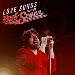 Bob Seger – Love Songs (2021) (ALBUM ZIP)