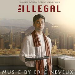 Eric Neveux – The Illegal [Original Motion Picture Soundtrack] (2021) (ALBUM ZIP)