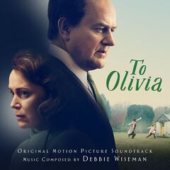 Debbie Wiseman – To Olivia [Original Motion Picture Soundtrack] (2021) (ALBUM ZIP)