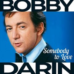Bobby Darin – Somebody To Love (2021) (ALBUM ZIP)