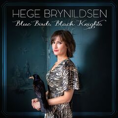 Hege Brynildsen – Blue Birds Black Knights (2021) (ALBUM ZIP)