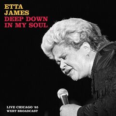 Etta James – Deep Down In My Soul [Live Chicago ’85] (2021) (ALBUM ZIP)