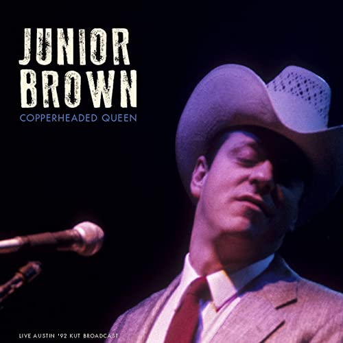 Junior Brown – Copperheaded Queen [Live Austin ’92] (2021) (ALBUM ZIP)