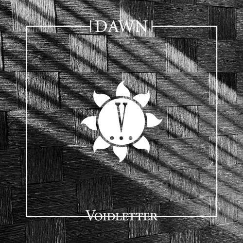 Voidletter – Dawn