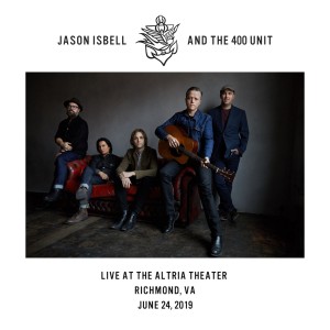 Jason Isbell And The 400 Unit – Live At The Altria Theater, Richmond, VA, June 24, 2019 (2021) (ALBUM ZIP)