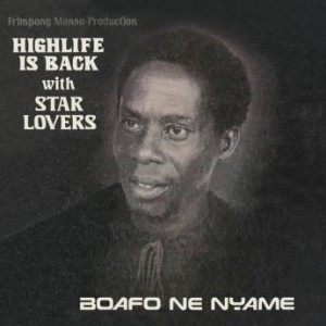Star Lovers – Boafo Ne Nyame (2021) (ALBUM ZIP)