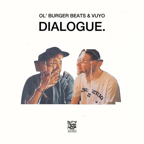Ol’ Burger Beats &amp; Vuyo – Dialogue. (2021) (ALBUM ZIP)