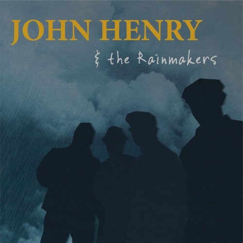 John Henry &amp; The Rainmakers – John Henry &amp; The Rainmakers (2021) (ALBUM ZIP)