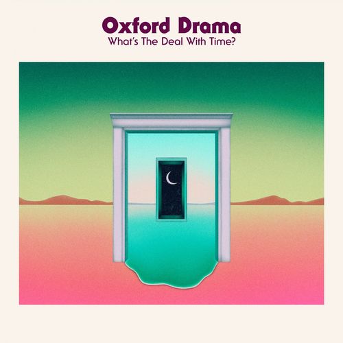 Oxford Drama – What’s The Deal With Time (2021) (ALBUM ZIP)