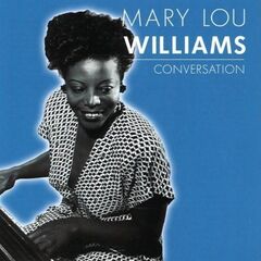 Mary Lou Williams – Conversation (2002) (ALBUM ZIP)