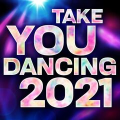 Various Artists – Take You Dancing 2021 (2021) (ALBUM ZIP)