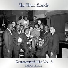 The Three Sounds – Remastered Hits Vol. 3 (2021) (ALBUM ZIP)