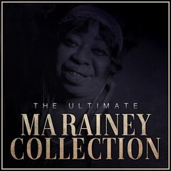 Ma Rainey – The Ultimate Ma Rainey Collection (2021) (ALBUM ZIP)