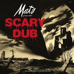 Mato – Scary Dub (2021) (ALBUM ZIP)