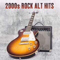 Various Artists – 2000s Rock Alt Hits (2021) (ALBUM ZIP)