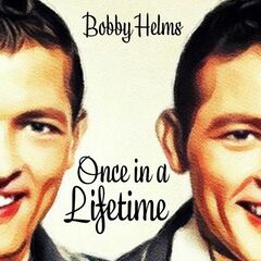 Bobby Helms – Once In A Lifetime (2021) (ALBUM ZIP)