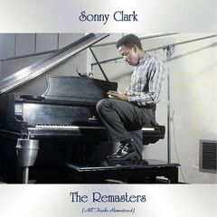 Sonny Clark – The Remasters (2021) (ALBUM ZIP)