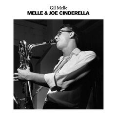 Gil Melle – Melle &amp; Joe Cinderella (2021) (ALBUM ZIP)