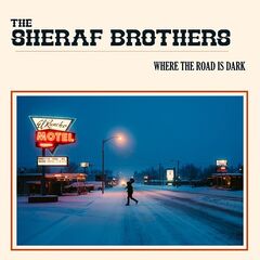 The Sheraf Brothers – Where The Road Is Dark (2021) (ALBUM ZIP)
