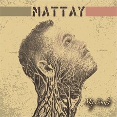 Mattay – My Roots (2021) (ALBUM ZIP)
