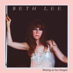 Beth Lee – Waiting On You Tonight (2021) (ALBUM ZIP)