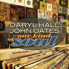 Daryl Hall &amp; John Oates – Our Kind Of Soul (2021) (ALBUM ZIP)