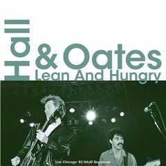 Daryl Hall &amp; John Oates – Lean And Hungry Live Chicago ’83 (2021) (ALBUM ZIP)