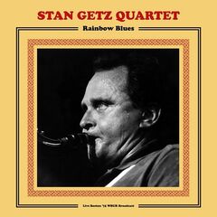Stan Getz – Rainbow Blues Live Boston ’75 (2021) (ALBUM ZIP)