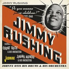 Jimmy Rushing – Do You Wanna Jump, Children 1937-1946 (2021) (ALBUM ZIP)