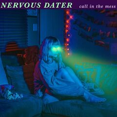 Nervous Dater – Call In The Mess (2021) (ALBUM ZIP)