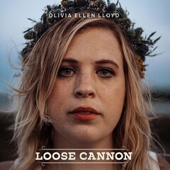 Olivia Ellen Lloyd – Loose Cannon (2021) (ALBUM ZIP)