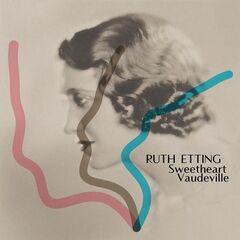 Ruth Etting – Sweetheart Vaudeville (2021) (ALBUM ZIP)
