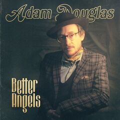 Adam Douglas – Better Angels (2021) (ALBUM ZIP)