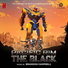 Brandon Campbell – Pacific Rim The Black [Music From The Netflix Original Anime Series] (2021) (ALBUM ZIP)